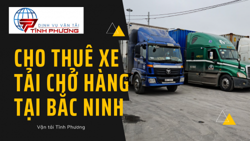 Cho Thuê Xe Tải chở hàng tại Bắc Ninh 